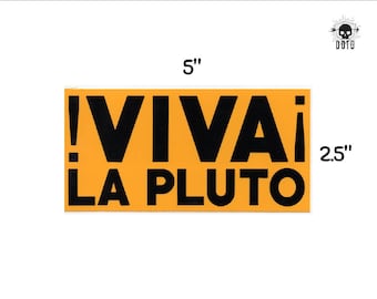 Viva La Pluto sticker - space planet science - opaque decal - bumper sticker laptop decal geek gift make america smart again