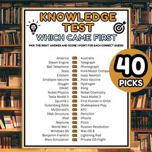 May include: A knowledge test game with the title "Which Came First" and a score of 40 picks. The game features a list of historical events and inventions, with two options for each question. The game is set against a backdrop of bookshelves.