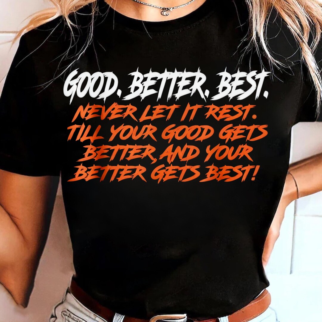 Good Better Best PNG, Motivational Quote Design, Inspirational ...