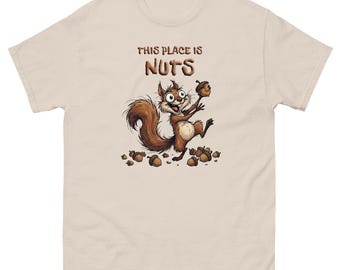 This Place Is Nuts - Funny cartoon squirrel T-Shirt (adult and youth sizes)