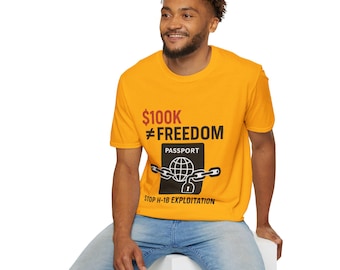 T-shirt med protestmotiv för immigranträttsaktivister, t-shirt med 100 000 frihetsmotiv, t-shirt med etiketten Stoppa utnyttjandet av H-1B