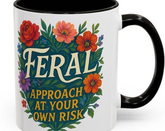 Feral Approach auf eigene Gefahr Tasse - Lustige Blumen Warnung Kaffeetasse, sarkastisches Geschenk
