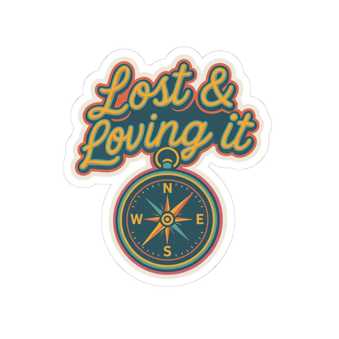 Lost & Loving It Compass Sticker - Vintage Adventure Decal With Neon ...