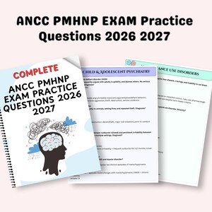 May include: A spiral-bound book and two sheets of paper with text. The book cover reads "COMPLETE ANCC PMHNP EXAM PRACTICE QUESTIONS 2026 2027". The papers have titles "CHILD & ADOLESCENT PSYCHIATRY" and "SUBSTANCE USE DISORDERS".