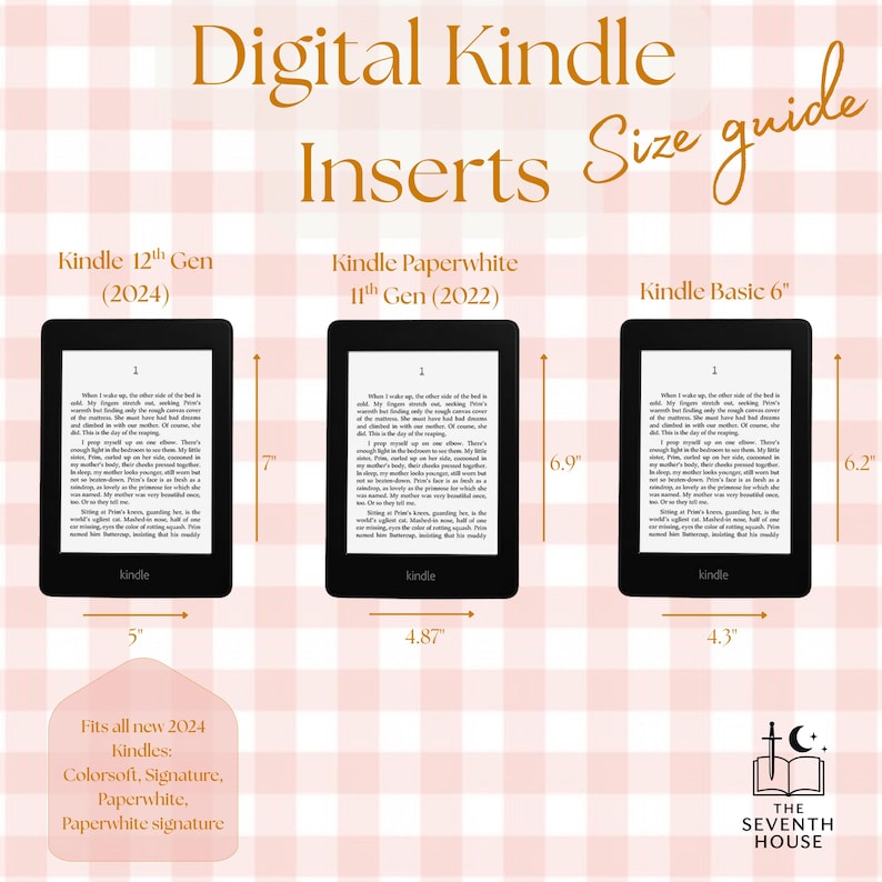 May include: A size guide for digital Kindle inserts, featuring three Kindle models: Kindle 12th Gen (7" tall x 5" wide), Kindle Paperwhite 11th Gen (6.9" tall x 4.87" wide), and Kindle Basic 6" (6.2" tall x 4.3" wide). The guide includes text and a logo.
