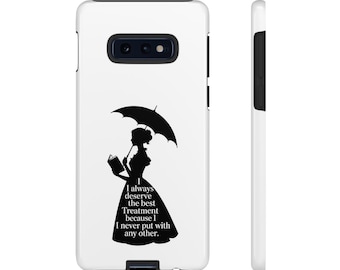 Könnte beinhalten: Weißes Handycase mit einer schwarzen Silhouette einer Frau mit Regenschirm und Buch. Der Text auf dem Case lautet: "I always deserve the best Treatment because I never put with any other."