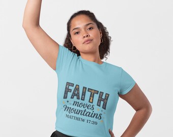 Faith Moves Mountains Tee: Inspirational Christian Apparel