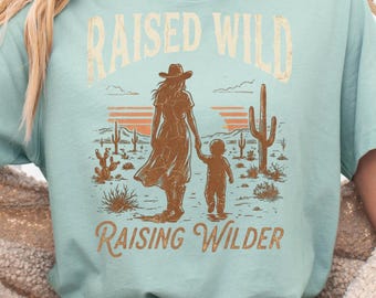 Raised Wild Raising Wilder shirt, shirt western moeder, jacht moeder T-shirt, land moeder cadeau, shirt cowgirl mama, outdoor moeder kleding