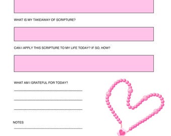 May include: A Daily Scripture Reflection printable sheet with pink rectangular fields for Date, Day, Today's Scripture, Takeaway, and Application. Includes dotted lines for Gratitude and Notes, plus a pink beaded rosary with a heart-shaped center bead.