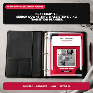 May include: A black three-ring binder containing a 40-page digital transition planner. The cover page features the text Next Chapter Senior Downsizing & Assisted Living Transition Planner, with a black and white photo of two people packing a box.