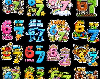 Paquete PNG "Tenía 6 años, ahora tengo 7", diseño viral de camiseta de 67 cumpleaños - PNG divertido de 7.º cumpleaños, archivo divertido para niños del 67, meme viral del 67, séptimo cumpleaños