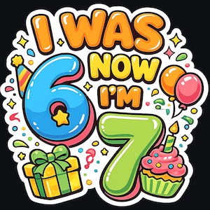 Miałem 6 lat, teraz mam 7. Pakiet PNG, Wirusowy projekt koszulki urodzinowej z okazji 67. urodzin - zabawny PNG, zabawny plik dla dzieci z 67. urodzinami, Wirusowy mem z okazji 67. urodzin, Siódme urodziny zdjęcie 4