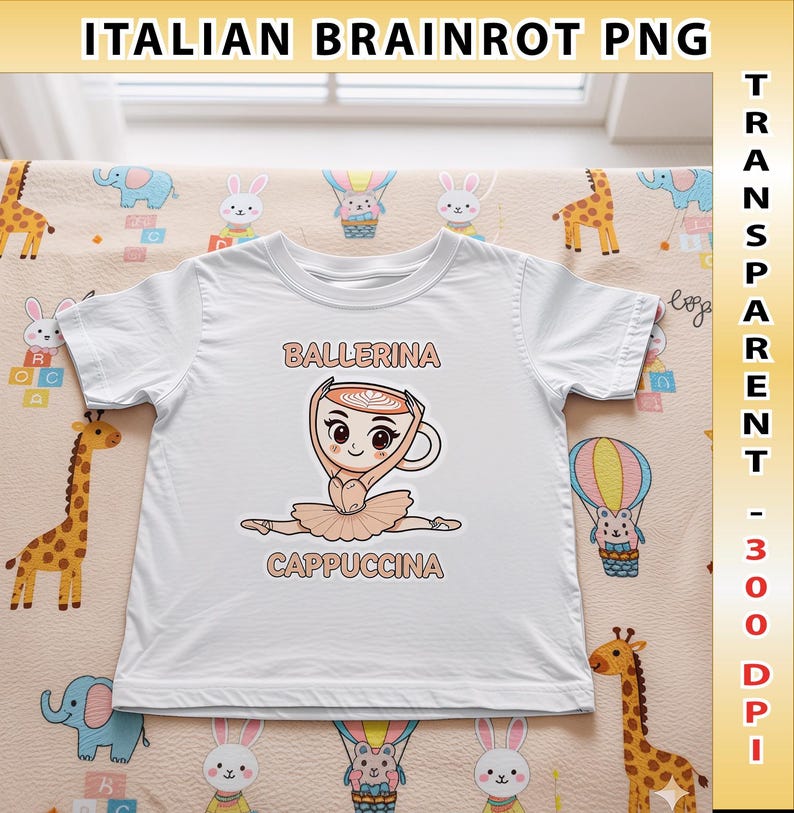 Pode incluir: Camiseta branca com um desenho de bailarina em uma x&iacute;cara de caf&eacute;, com as palavras "BALLERINA CAPPUCCINA". A camiseta est&aacute; em uma superf&iacute;cie estampada com animais de desenho animado.