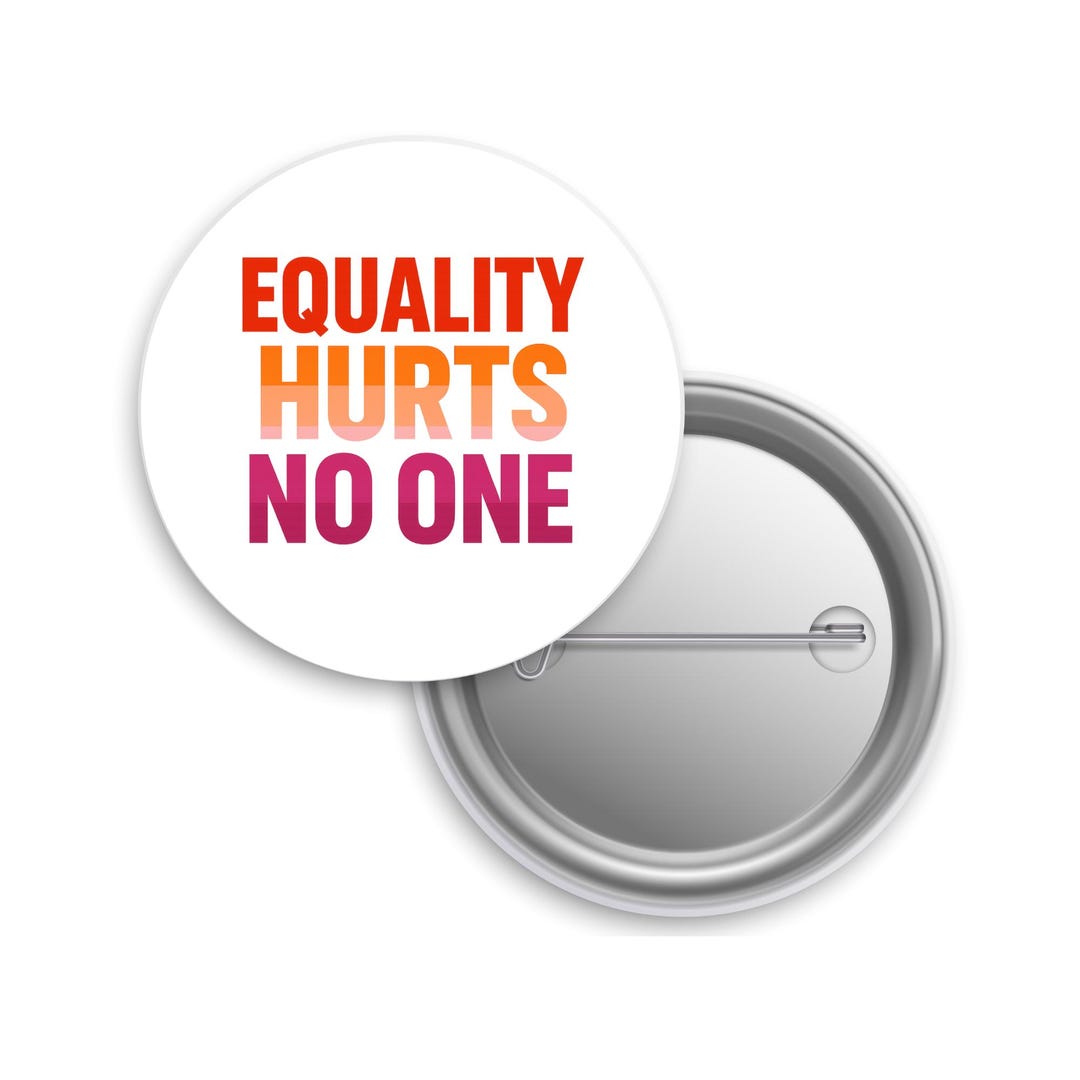 Equality Hurts No One Pinback Button, Lesbian Flag Pin for Equal Rights ...