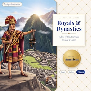 May include: A digital download cover featuring an illustration of a leader in traditional red and gold attire holding a quipu, standing before a mountain landscape. Text reads: 3,000 YEARS OF LEADERS Royals & Dynasties rulers of the Americas to read & color.