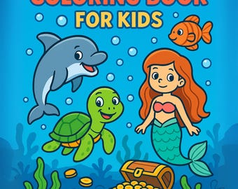 Può includere: Copertina di un libro da colorare per bambini con la scritta "UNDER THE SEA COLORING BOOK FOR KIDS". La copertina presenta illustrazioni di cartoni animati di un delfino, una tartaruga, un pesce, una sirena e un forziere su sfondo blu. Il testo "50 PRINTABLE PAGES" è in basso.