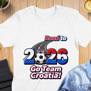 World Cup 2026 Shirt, Road to 2026 Go Team Croatia, Soccer Fan Gift, Croatia Football Apparel, Sports Team Support, Unisex Tee