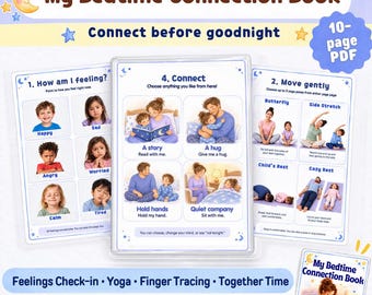 Könnte beinhalten: Ein 10-seitiges PDF mit dem Titel My Bedtime Connection Book mit illustrierten Aktivitätsblättern für Kinder. Die Seiten enthalten Abschnitte für Gefühls-Check-ins, Yoga-Posen und Verbindungsaktivitäten wie das Vorlesen von Geschichten, Umarmungen und Händchenhalten.