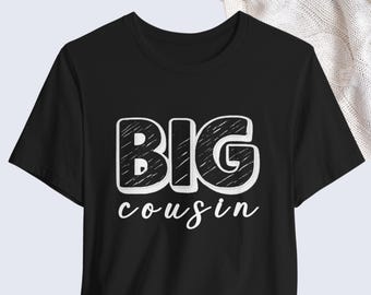 Big Cousin Shirt - New Baby Announcement Tee - Matching Family Sibling Shirts - Adult Youth Toddler T-Shirt & Infant Bodysuit