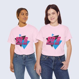 80s Made Me Shirt, Retro Vintage Graphic T-Shirt, 80s Nostalgia Tee, Unisex Classic Style, Gift for 80s Fans image 7