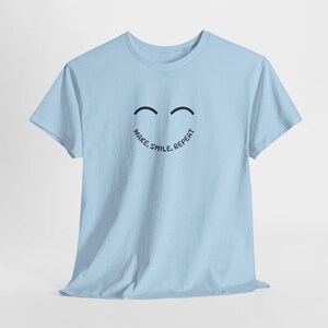 Wake Smile Repeat T-Shirt, Positive Quote Tee, Unisex Graphic Shirt, Inspirational Gift, Motivational Casual Wear Light Blue