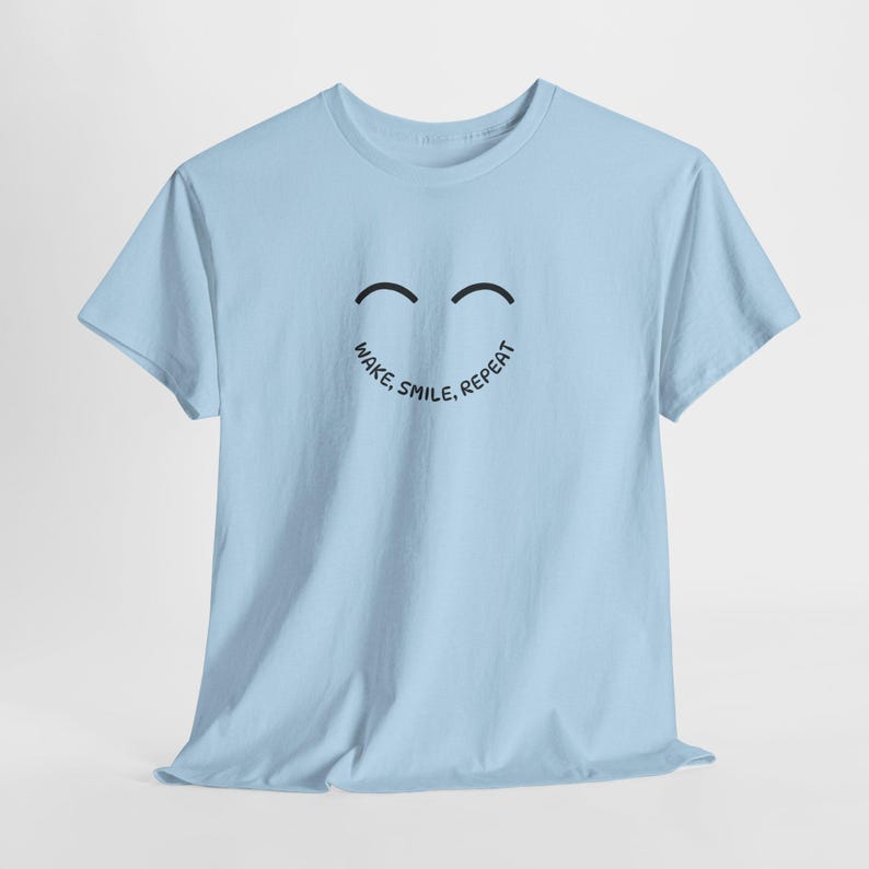 Wake Smile Repeat T-Shirt, Positive Quote Tee, Unisex Graphic Shirt, Inspirational Gift, Motivational Casual Wear Light Blue