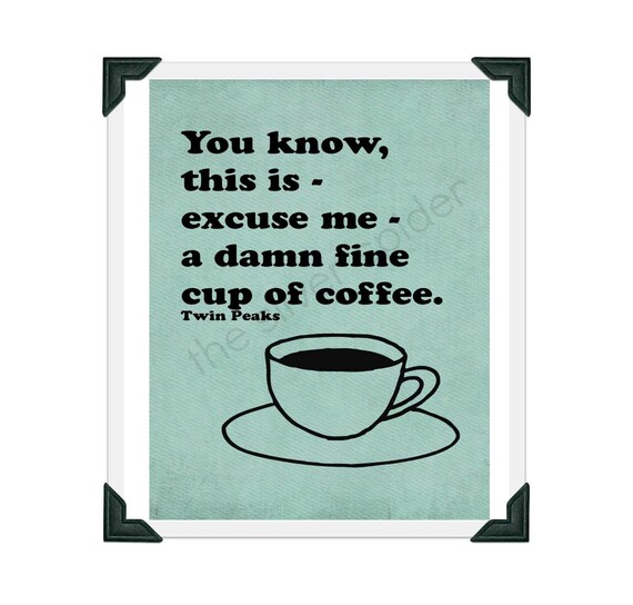 Items similar to This is a Damn Fine Cup of Coffee Twin Peaks
