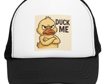 May include: Black and white trucker hat with a white front panel featuring a cartoon duck with crossed arms and the text "DUCK ME". The hat has a black brim and mesh back.