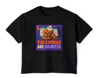 The Cookies Are Haunted | Comfort Colors Boxy Tee | Halloween IT Humor