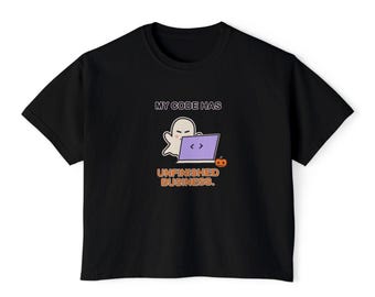 My Code Has Unfinished Business | Comfort Colors Boxy Tee | Halloween IT Humor