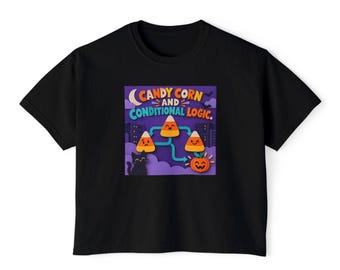 Candy Corn And Conditional Logic | Comfort Colors Boxy Tee | Halloween IT Humor