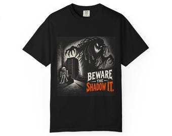 Beware The Shadow It | Comfort Colors 1717 T-Shirt | Halloween IT Humor