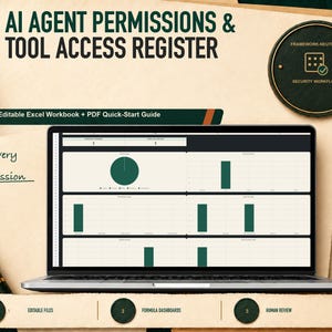 May include: A laptop displaying an AI Agent Permissions & Tool Access Register dashboard with charts and graphs. The screen shows an editable Excel workbook and PDF guide. Text includes 'See every tool permission' and 'Editable Excel Workbook'.