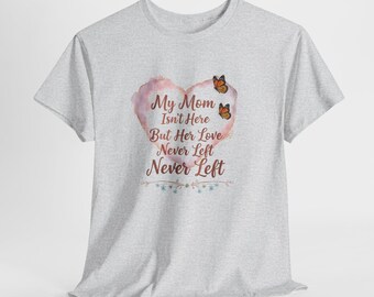 Mom Memorial Shirt, Love Never Left, Watercolor Heart Butterflies, Remembrance Tshirt