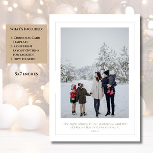 May include: A Christmas card template with a family photo in a snowy forest. The card includes 4 layout options for the backside and a how-to guide. The card is 5x7 inches. The text reads: "The light shines in the darkness, and the darkness has not overcome it."