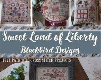 BLACKBIRD DESIGNS Sweet Land of Liberty counted cross stitch patterns at thecottageneedle.com Memorial Day 4th of July America USA