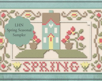 New! LITTLE HOUSE NEEDLEWORKS Spring Seasonal Sampler series counted cross stitch pattern Classic Colorworks embroidery floss