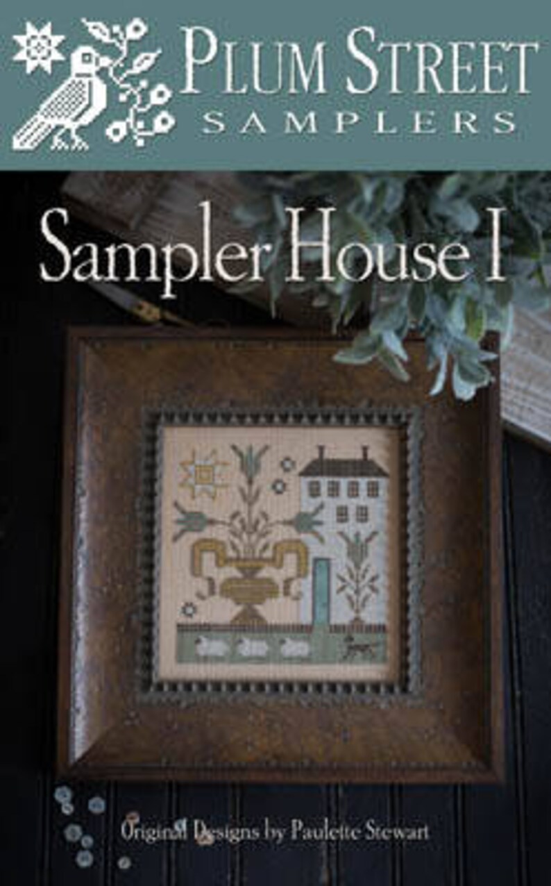 Pick One PLUM STREET SAMPLERS Sampler House 1 2 Youre A 
