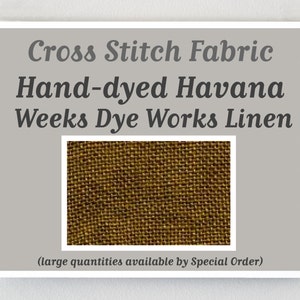 HAVANA 32 36 ct. Linen hand-dyed cross stitch fabric at cottageneedle.com Weeks Dye Works