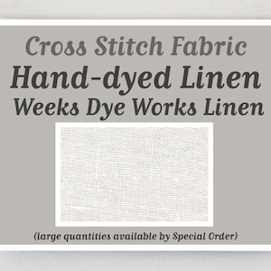 LINEN 36 40 46 ct. hand-dyed cross stitch fabric linen Weeks Dye Works at cottageneedle.com