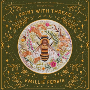 EMILLIE FERRIS Paint With Thread Through The Seasons embroidery thread painting patterns at cottageneedle.com