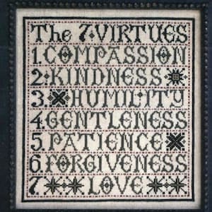 May include: A framed cross-stitch sampler with the text "The 7 Virtues" and a list of virtues including compassion, kindness, humility, gentleness, patience, forgiveness, and love.