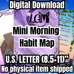 May include: Digital download of a Mini Morning Habit Map in U.S. Letter size (8.5 x 11 inches). The design features a purple and white color scheme with the text "LGM Mini Morning Habit Map". The map includes prompts for morning routines.