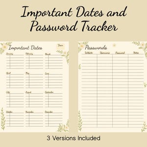 Op de afbeelding: Crèmekleurige printbare planner met de tekst "Important Dates and Password Tracker". De planner bevat secties voor belangrijke datums en wachtwoorden, met bloemaccenten. De tekst "3 Versions Included" staat onderaan.