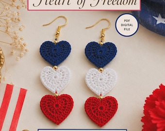 Crochet PDF Pattern: Heart of Freedom Independence Day Drop Earrings, Red, White, and Blue Tutorial
