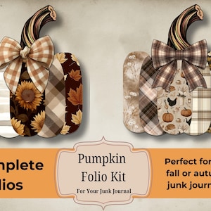 May include: Two decorative pumpkin-shaped folios with patterned designs, including sunflowers, plaid, and leaves. Each pumpkin has a brown stem and a plaid bow. The image includes text that reads "2 Complete Folios" and "Pumpkin Folio Kit".