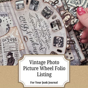 May include: A vintage photo picture wheel folio with a distressed aesthetic. The folio features a reel-like design with small, vintage photographs. The text "Lawyer & Bird, Photographers" is visible. The listing is for a junk journal.