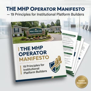 Può includere: Copertina del libro The MHP Operator Manifesto con il titolo in grandi lettere blu e oro. La copertina presenta una foto di un parco di case mobili e il testo "19 Principles for Institutional Platform Builders". È visibile una pila di fogli.