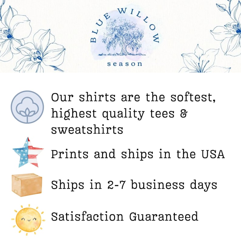 May include: White background with text and illustrations. The text reads "Our shirts are the softest, highest quality tees & sweatshirts." Additional text: "Prints and ships in the USA" and "Satisfaction Guaranteed."