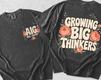 Personalisiertes T-Shirt für begabte Lehrer, „Growing Big Thinkers“-Shirt, Comfort Colors Baumwolle